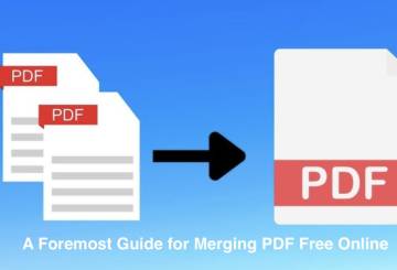 A Foremost Guide For Merging PDF Free Online