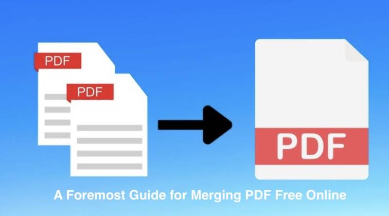 A Foremost Guide For Merging PDF Free Online